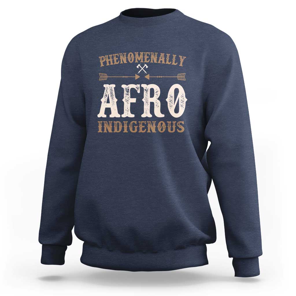 Proud Native American Phenomenally Afro Indigenous Sweatshirt - Wonder Print Shop