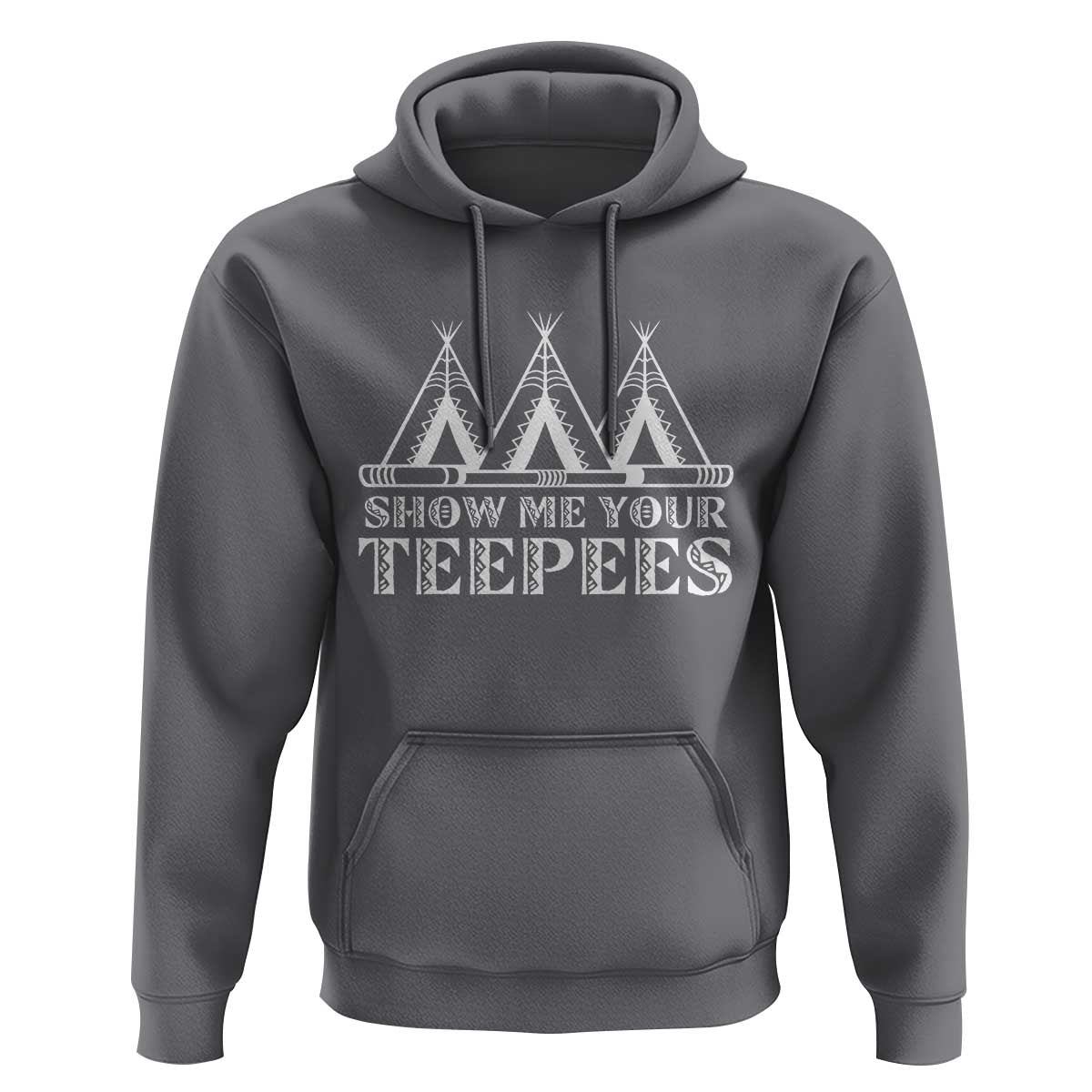 Funny Show Me Your Teepees Hoodie Native American Indian Pride Tipi - Wonder Print Shop