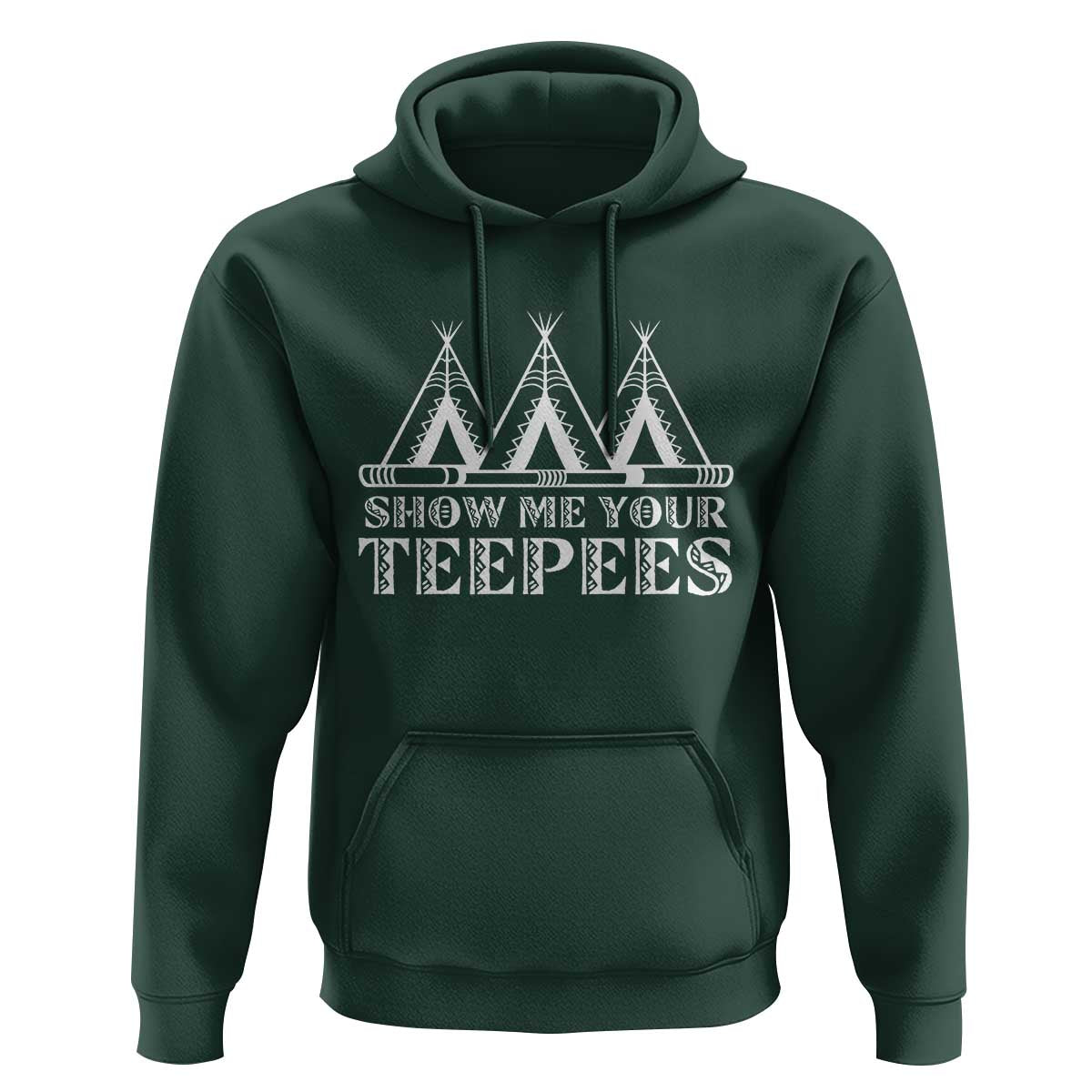 Funny Show Me Your Teepees Hoodie Native American Indian Pride Tipi - Wonder Print Shop