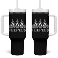 Funny Show Me Your Teepees Tumbler With Handle Native American Indian Pride Tipi - Wonder Print Shop