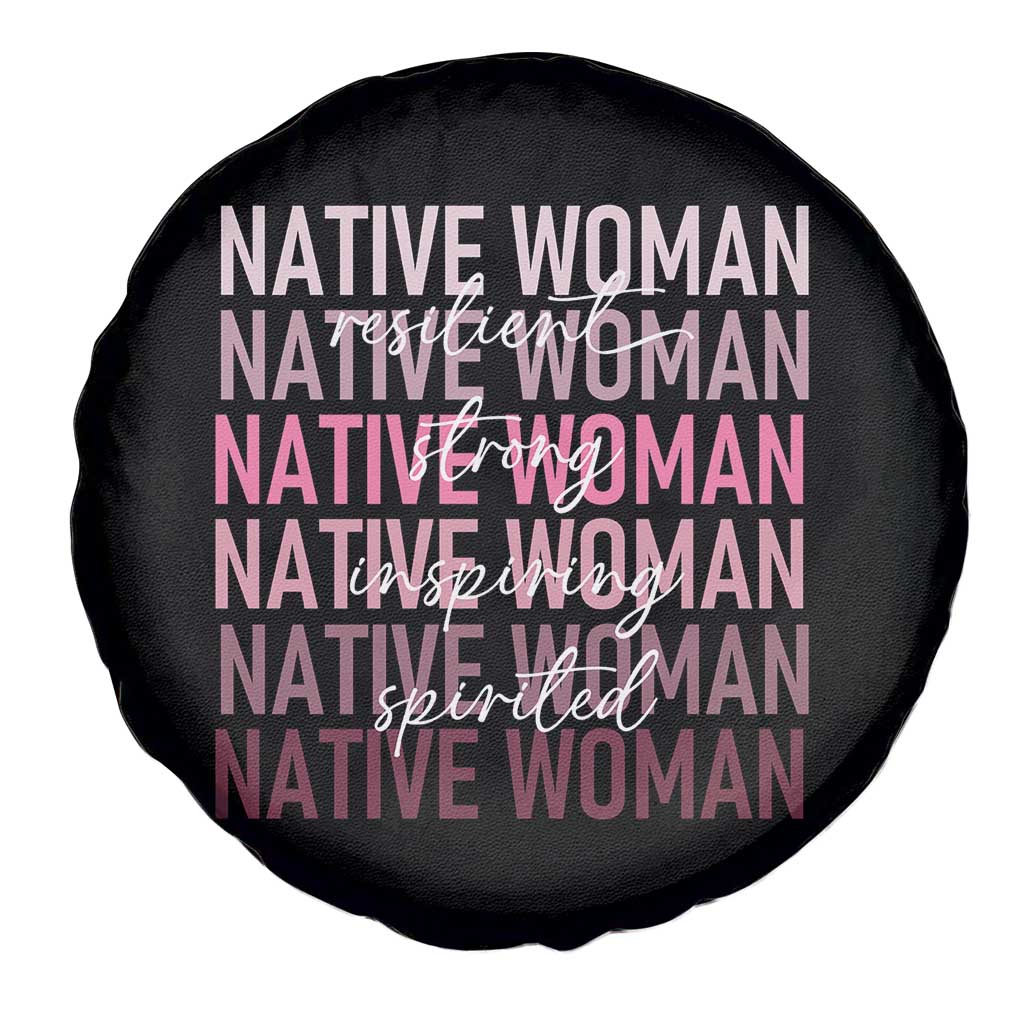 Native Woman Resilient Strong Inspiring Spirited Spare Tire Cover American Indian Pride - Wonder Print Shop