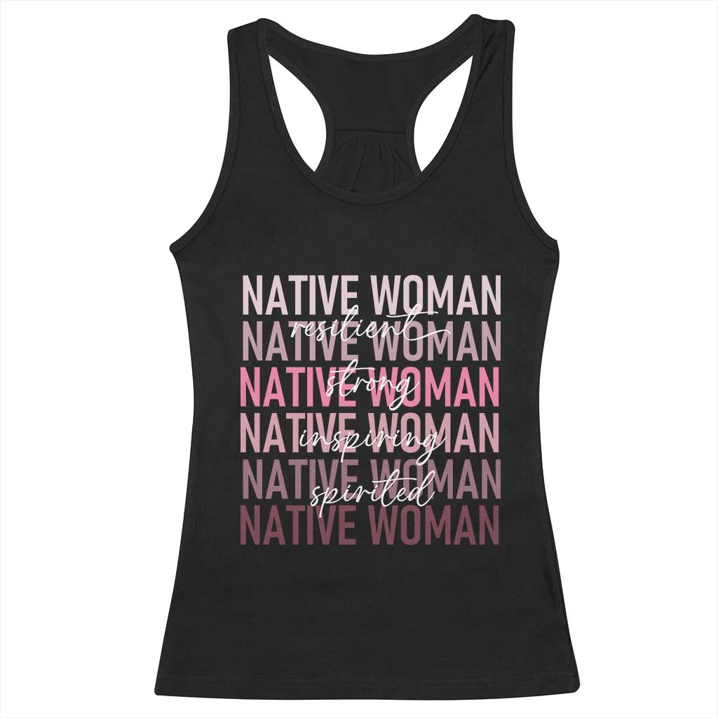 Native Woman Resilient Strong Inspiring Spirited Racerback Tank Top American Indian Pride - Wonder Print Shop