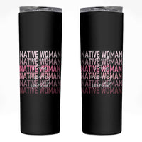 Native Woman Resilient Strong Inspiring Spirited Skinny Tumbler American Indian Pride - Wonder Print Shop