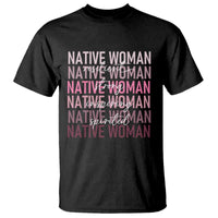 Native Woman Resilient Strong Inspiring Spirited T Shirt American Indian Pride - Wonder Print Shop