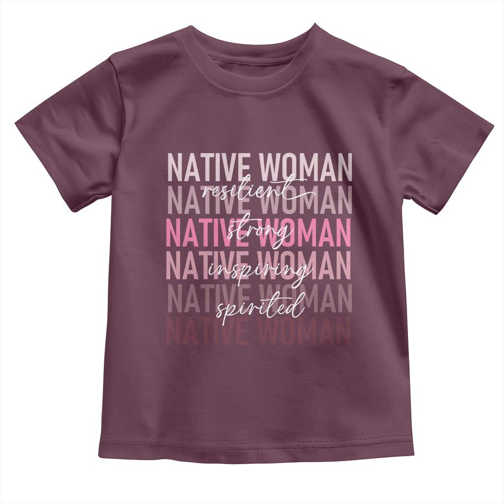 Native Woman Resilient Strong Inspiring Spirited Toddler T Shirt American Indian Pride - Wonder Print Shop
