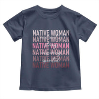 Native Woman Resilient Strong Inspiring Spirited Toddler T Shirt American Indian Pride - Wonder Print Shop