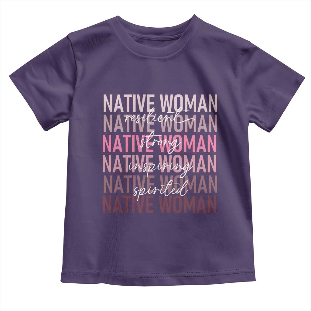 Native Woman Resilient Strong Inspiring Spirited Toddler T Shirt American Indian Pride - Wonder Print Shop