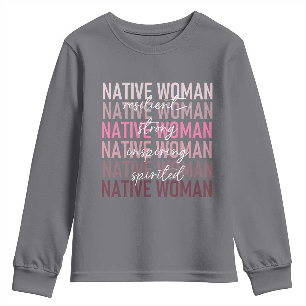 Native Woman Resilient Strong Inspiring Spirited Youth Sweatshirt American Indian Pride - Wonder Print Shop
