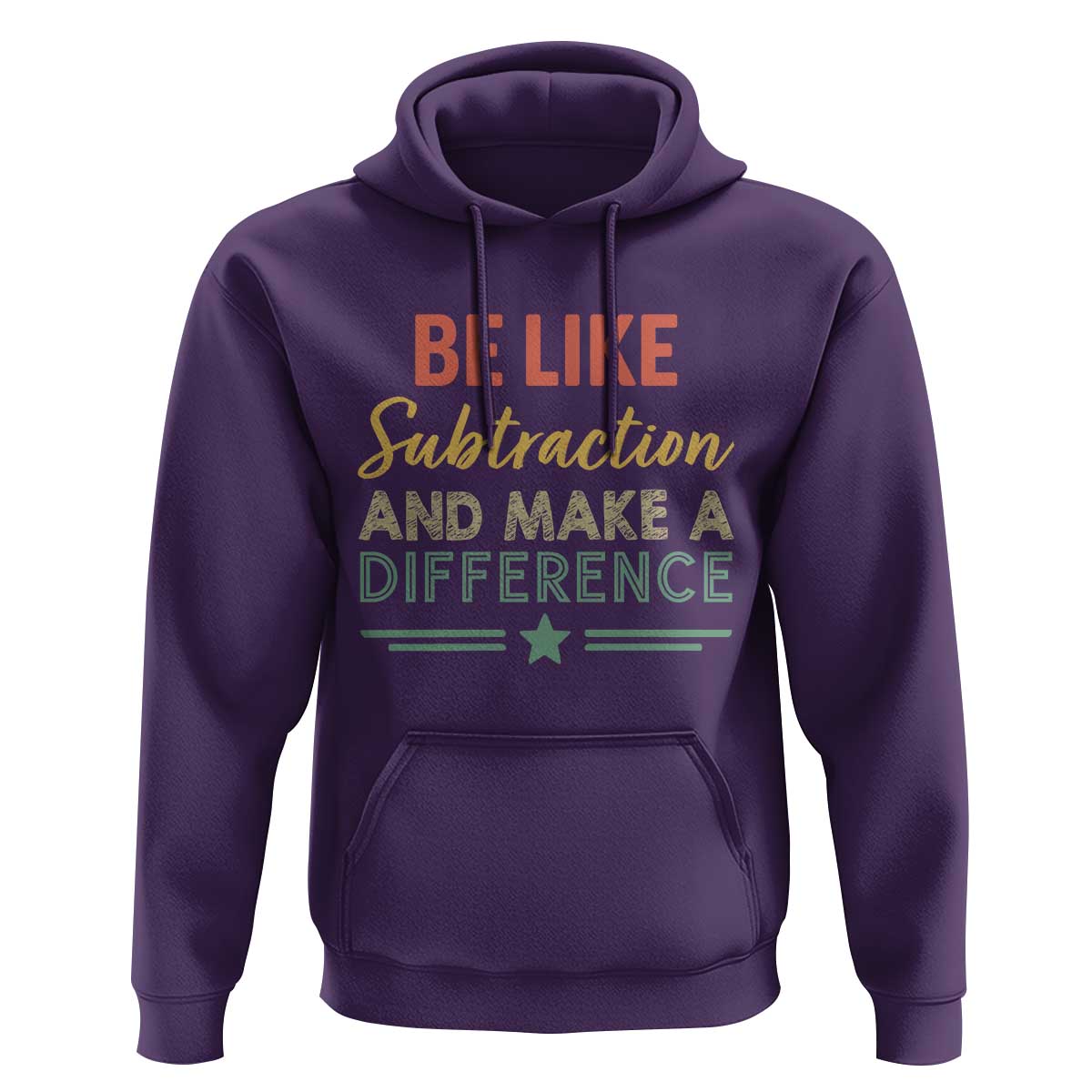 Funny Be Like Subtraction And Make A Difference Hoodie Math Teacher - Wonder Print Shop