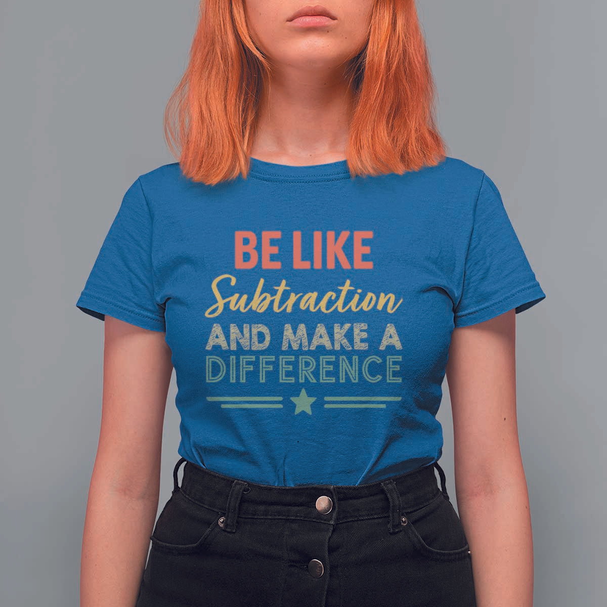 Funny Be Like Subtraction And Make A Difference T Shirt For Women Math Teacher - Wonder Print Shop