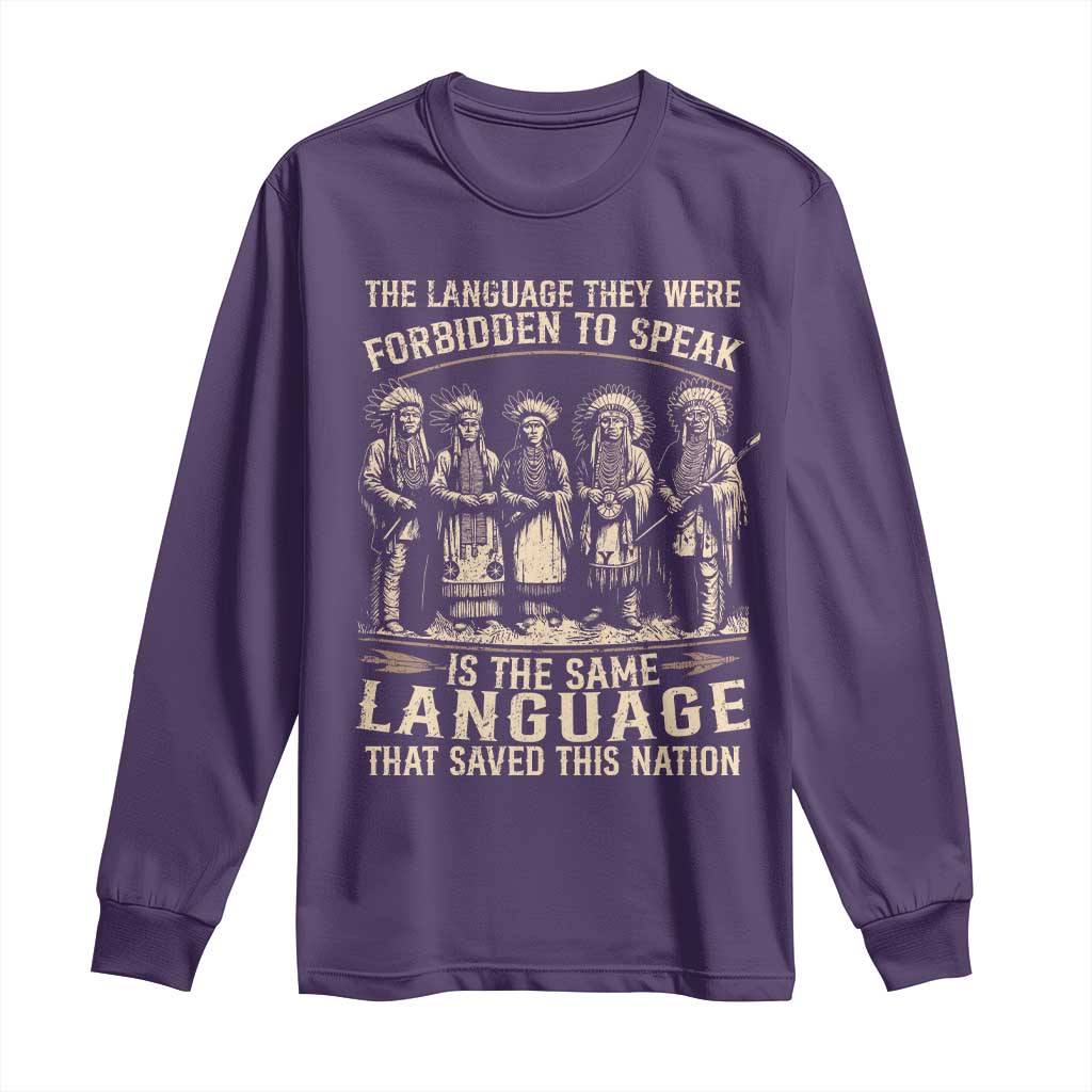 Native American Warrior Long Sleeve Shirt The Language They Were Forbidden To Speak Saved This Nation - Wonder Print Shop