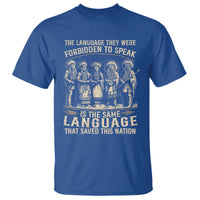 Native American Warrior T Shirt The Language They Were Forbidden To Speak Saved This Nation - Wonder Print Shop