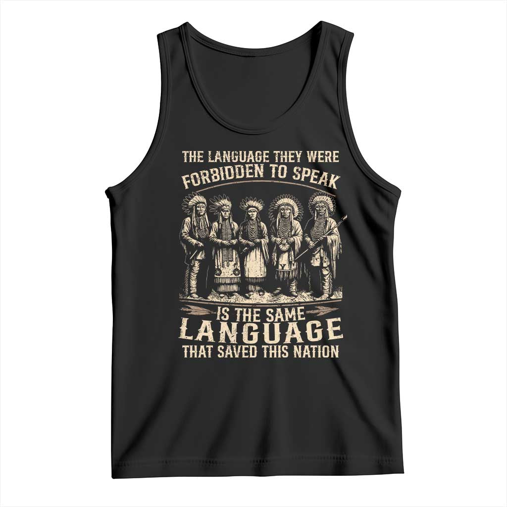Native American Warrior Tank Top The Language They Were Forbidden To Speak Saved This Nation - Wonder Print Shop