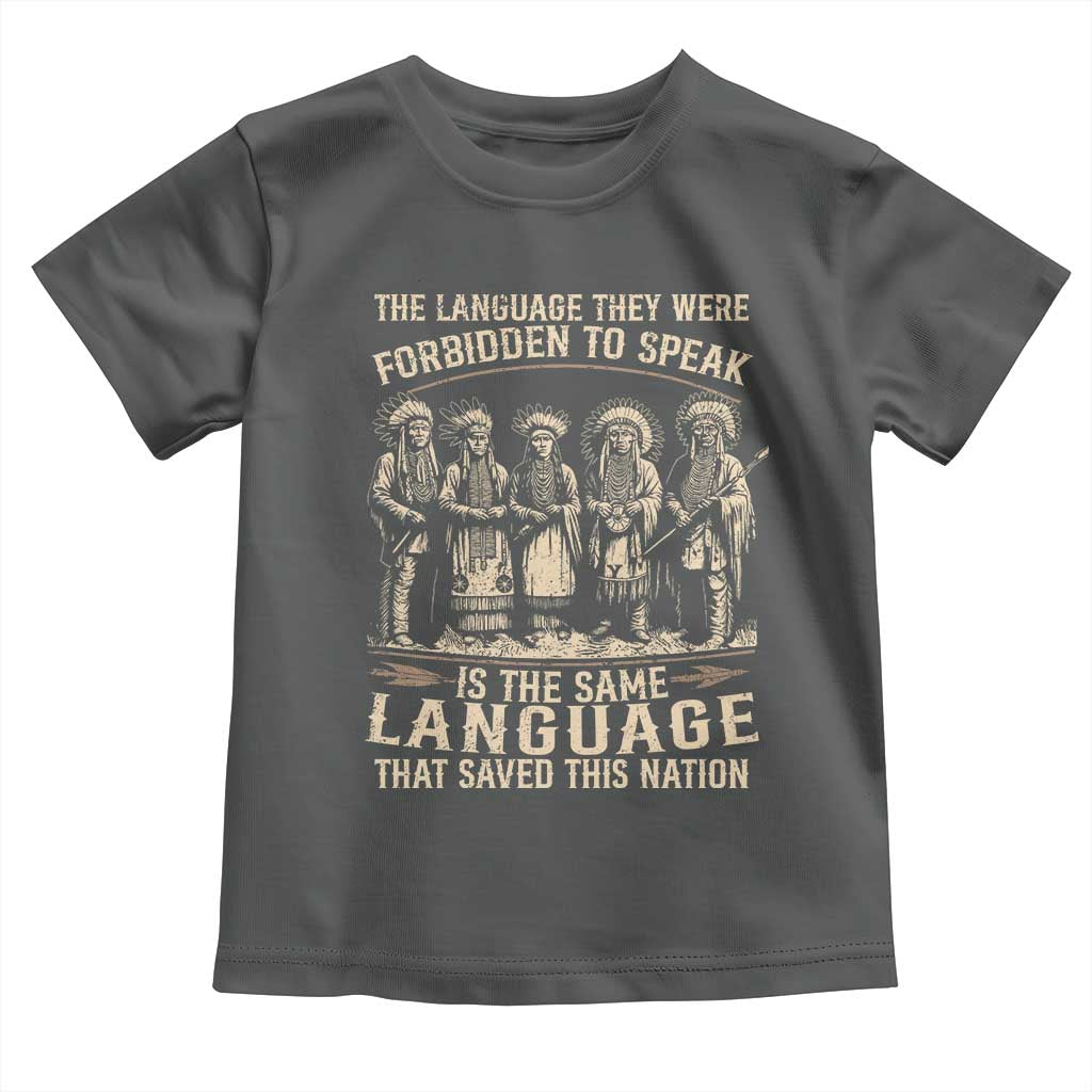 Native American Warrior Toddler T Shirt The Language They Were Forbidden To Speak Saved This Nation - Wonder Print Shop