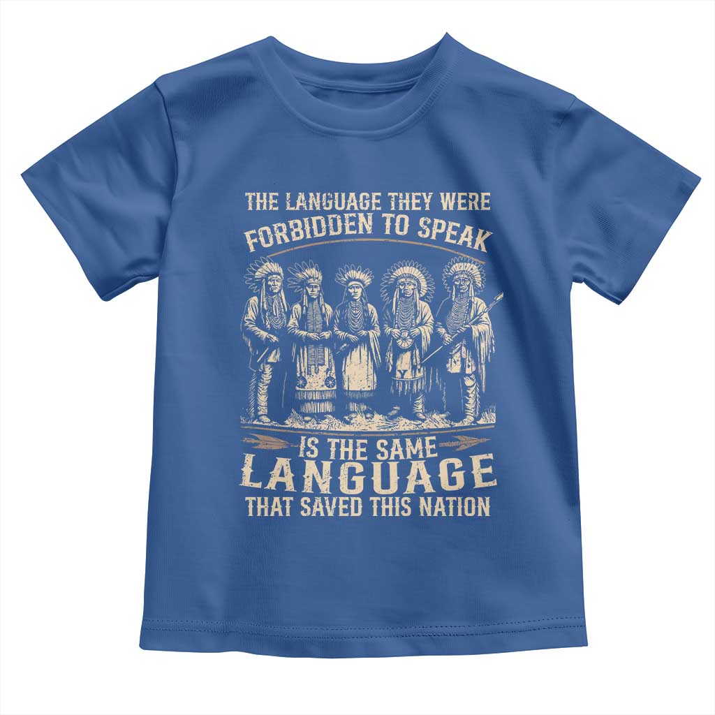 Native American Warrior Toddler T Shirt The Language They Were Forbidden To Speak Saved This Nation - Wonder Print Shop