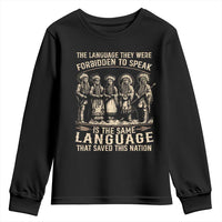 Native American Warrior Youth Sweatshirt The Language They Were Forbidden To Speak Saved This Nation - Wonder Print Shop
