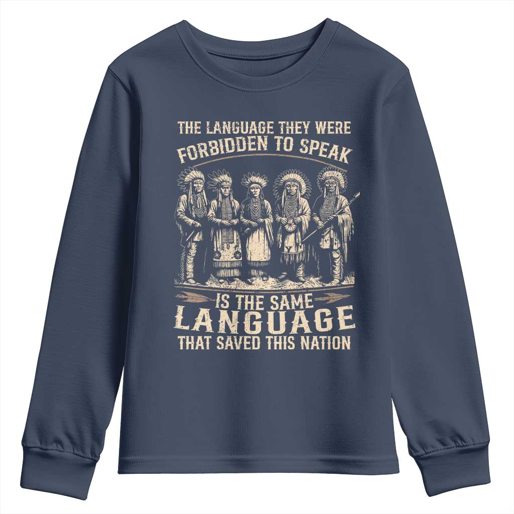 Native American Warrior Youth Sweatshirt The Language They Were Forbidden To Speak Saved This Nation - Wonder Print Shop