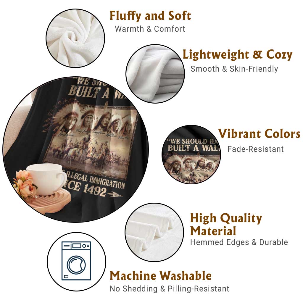 We Should Have Built A Wall Fighting Illegal Immigration Since 1492 Throw Blanket Native American - Wonder Print Shop