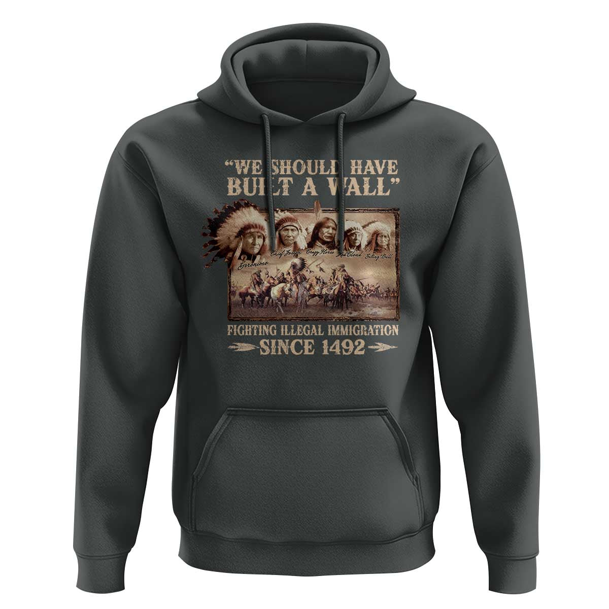 We Should Have Built A Wall Fighting Illegal Immigration Since 1492 Hoodie Native American - Wonder Print Shop