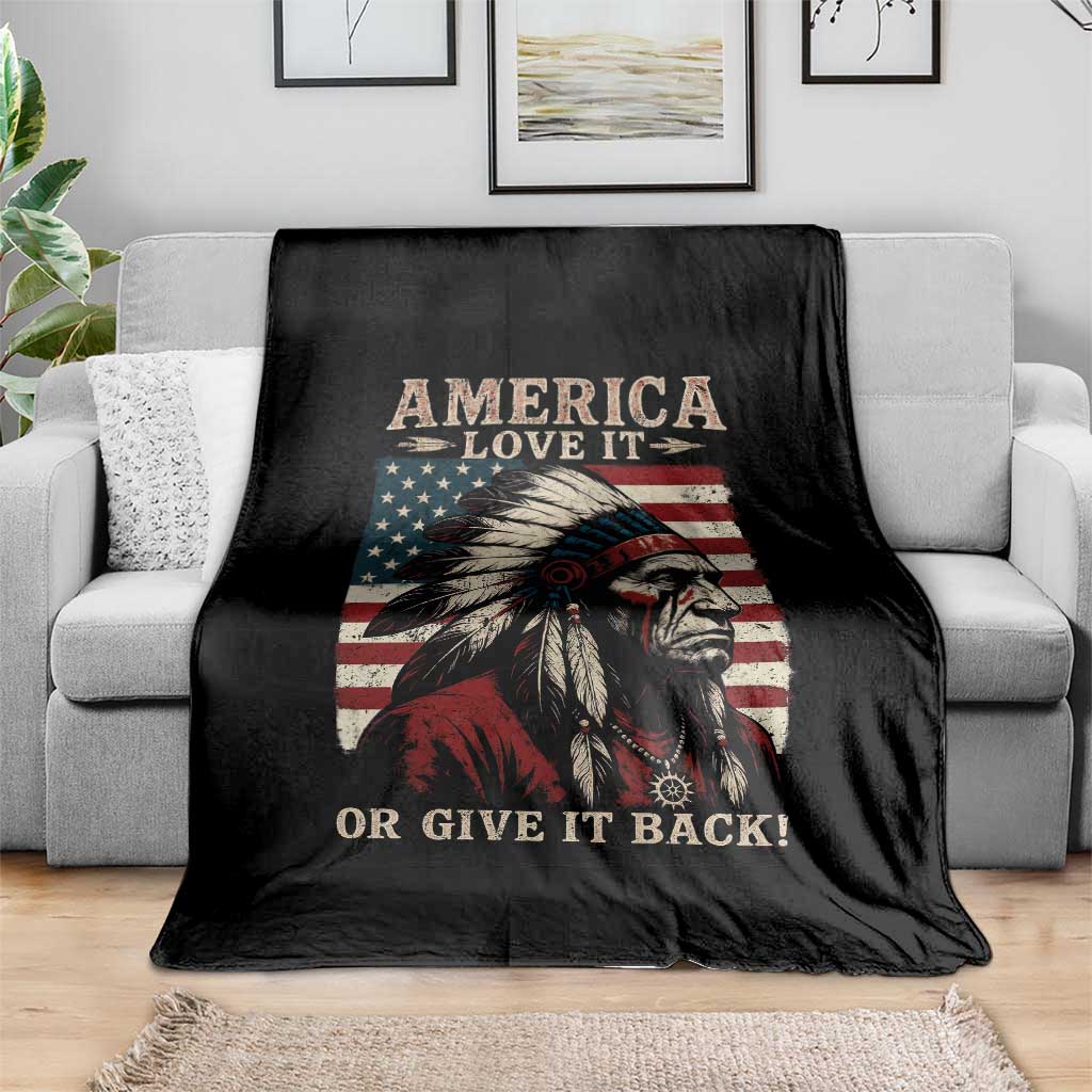 America Love It Or Give It Back Throw Blanket Native American Chiefs Vintage USA Flag - Wonder Print Shop