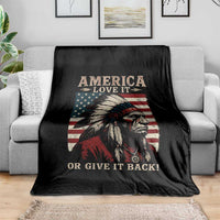 America Love It Or Give It Back Throw Blanket Native American Chiefs Vintage USA Flag - Wonder Print Shop