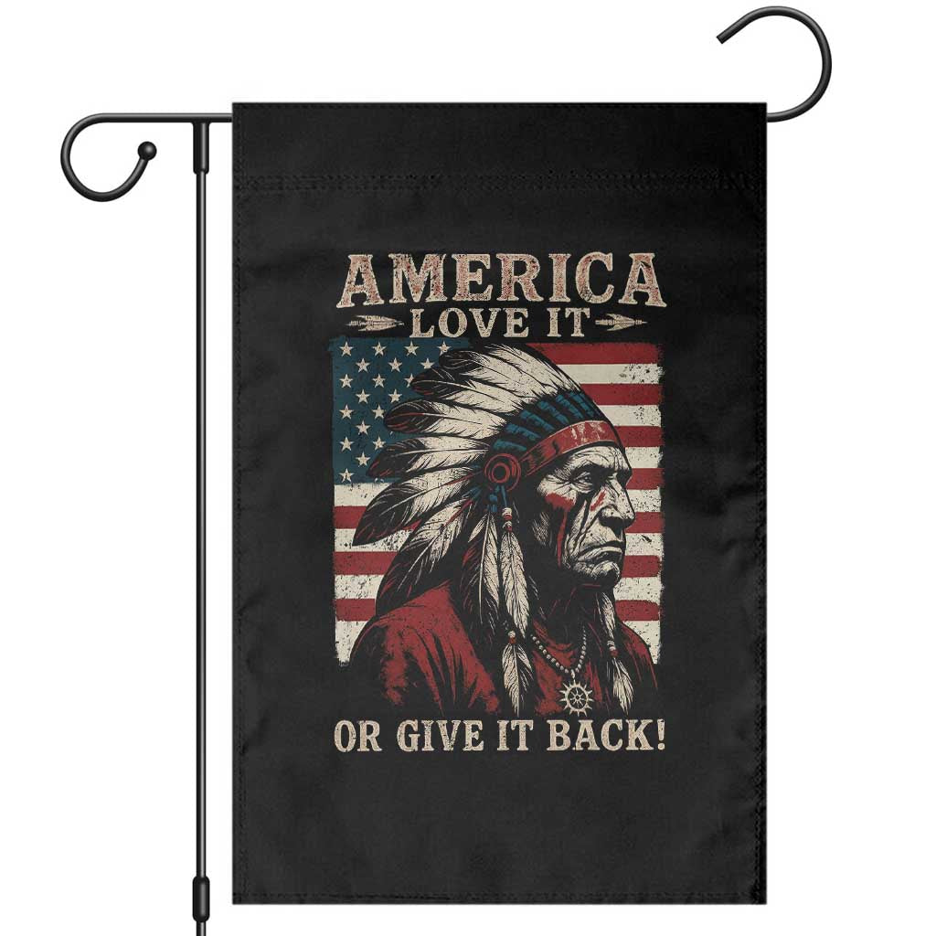 America Love It Or Give It Back Garden Flag Native American Chiefs Vintage USA Flag - Wonder Print Shop