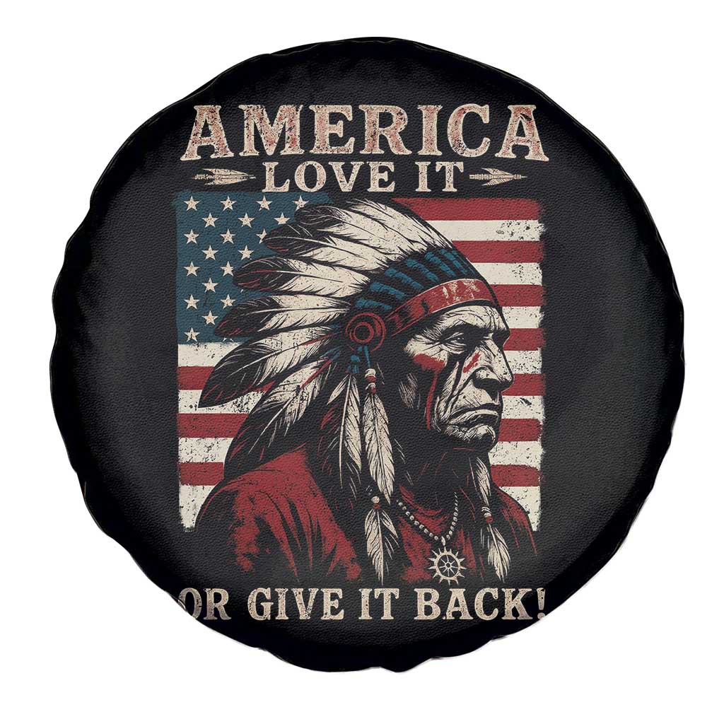 America Love It Or Give It Back Spare Tire Cover Native American Chiefs Vintage USA Flag - Wonder Print Shop