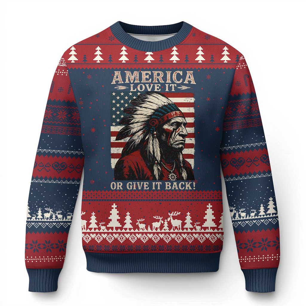 America Love It Or Give It Back Ugly Christmas Sweater Native American Chiefs Vintage USA Flag - Wonder Print Shop