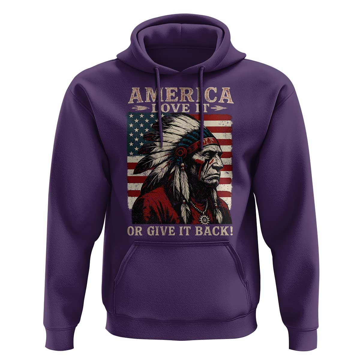 America Love It Or Give It Back Hoodie Native American Chiefs Vintage USA Flag - Wonder Print Shop