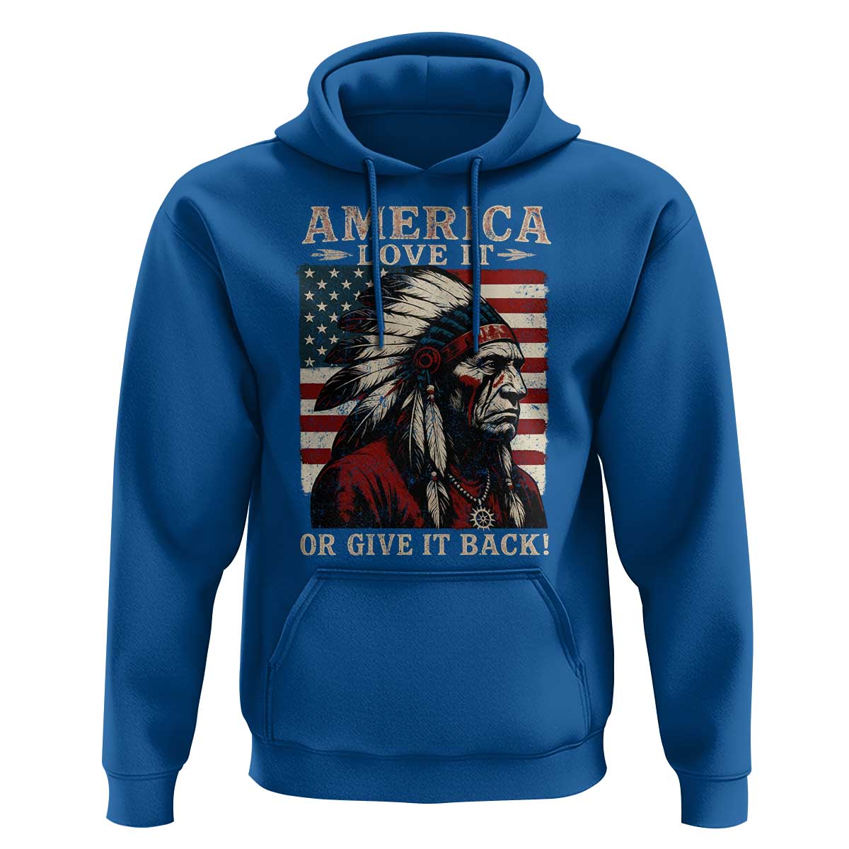 America Love It Or Give It Back Hoodie Native American Chiefs Vintage USA Flag - Wonder Print Shop
