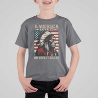 America Love It Or Give It Back T Shirt For Kid Native American Chiefs Vintage USA Flag - Wonder Print Shop