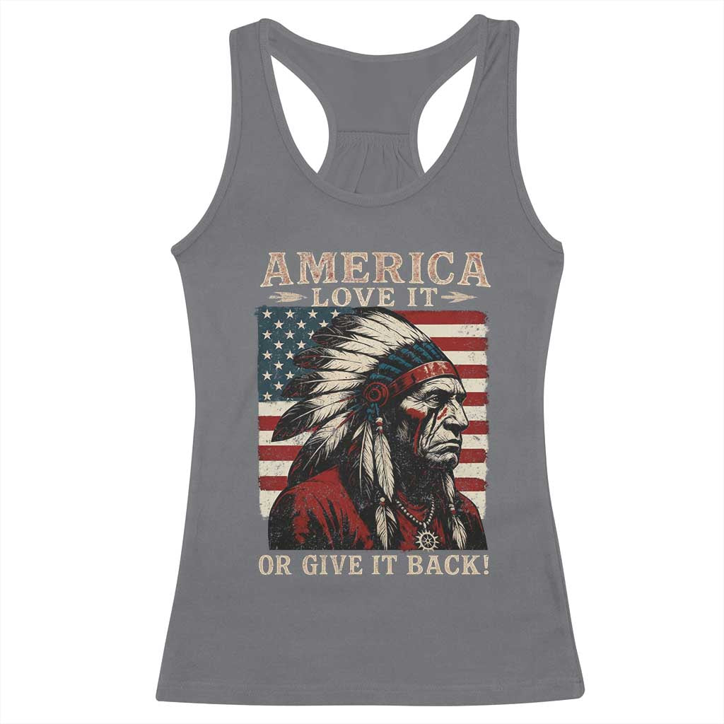 America Love It Or Give It Back Racerback Tank Top Native American Chiefs Vintage USA Flag - Wonder Print Shop