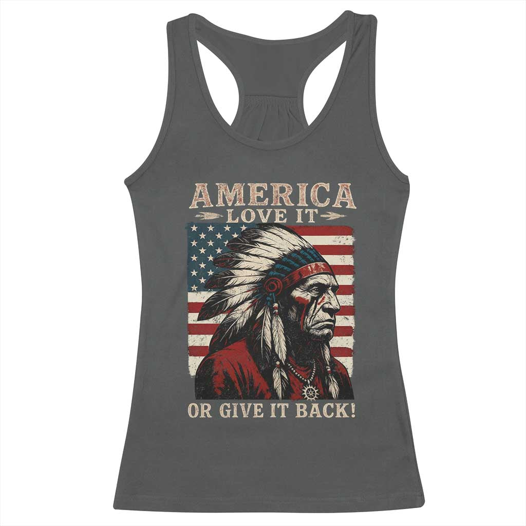 America Love It Or Give It Back Racerback Tank Top Native American Chiefs Vintage USA Flag - Wonder Print Shop