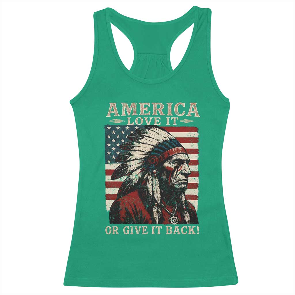 America Love It Or Give It Back Racerback Tank Top Native American Chiefs Vintage USA Flag - Wonder Print Shop