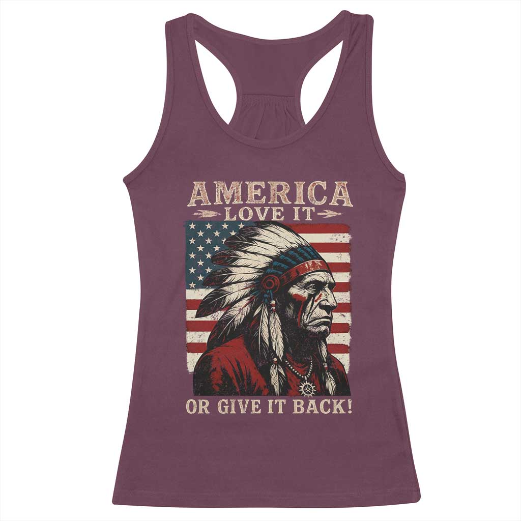 America Love It Or Give It Back Racerback Tank Top Native American Chiefs Vintage USA Flag - Wonder Print Shop