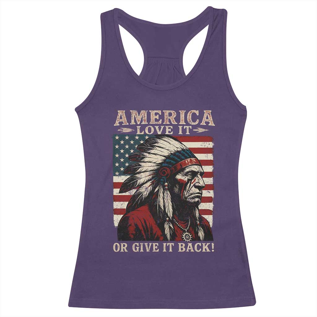 America Love It Or Give It Back Racerback Tank Top Native American Chiefs Vintage USA Flag - Wonder Print Shop