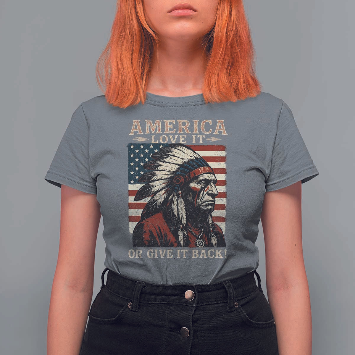 America Love It Or Give It Back T Shirt For Women Native American Chiefs Vintage USA Flag - Wonder Print Shop