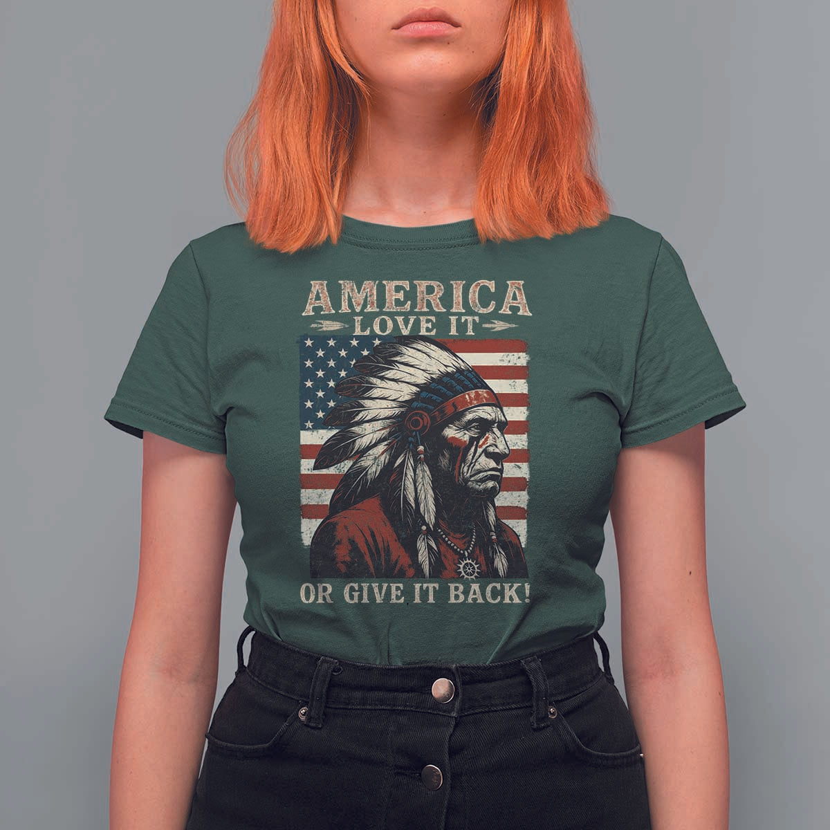 America Love It Or Give It Back T Shirt For Women Native American Chiefs Vintage USA Flag - Wonder Print Shop