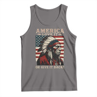 America Love It Or Give It Back Tank Top Native American Chiefs Vintage USA Flag - Wonder Print Shop