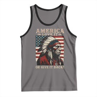 America Love It Or Give It Back Tank Top Native American Chiefs Vintage USA Flag - Wonder Print Shop
