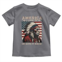 America Love It Or Give It Back Toddler T Shirt Native American Chiefs Vintage USA Flag - Wonder Print Shop