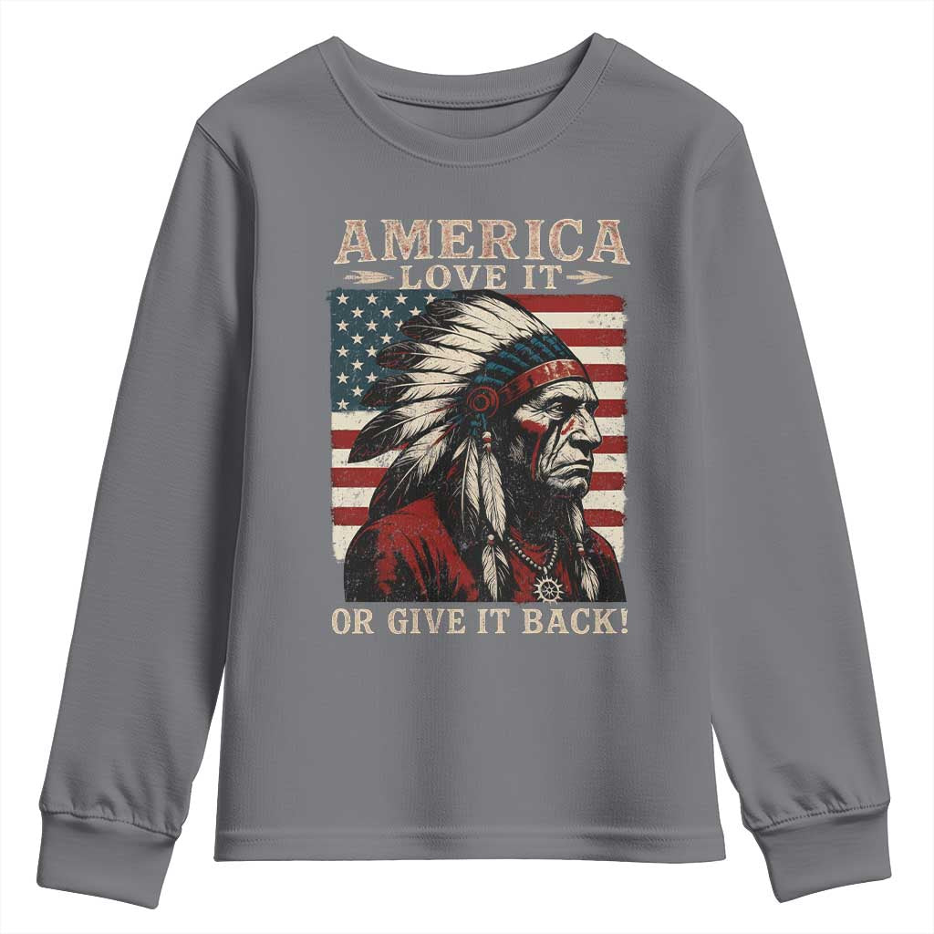 America Love It Or Give It Back Youth Sweatshirt Native American Chiefs Vintage USA Flag - Wonder Print Shop