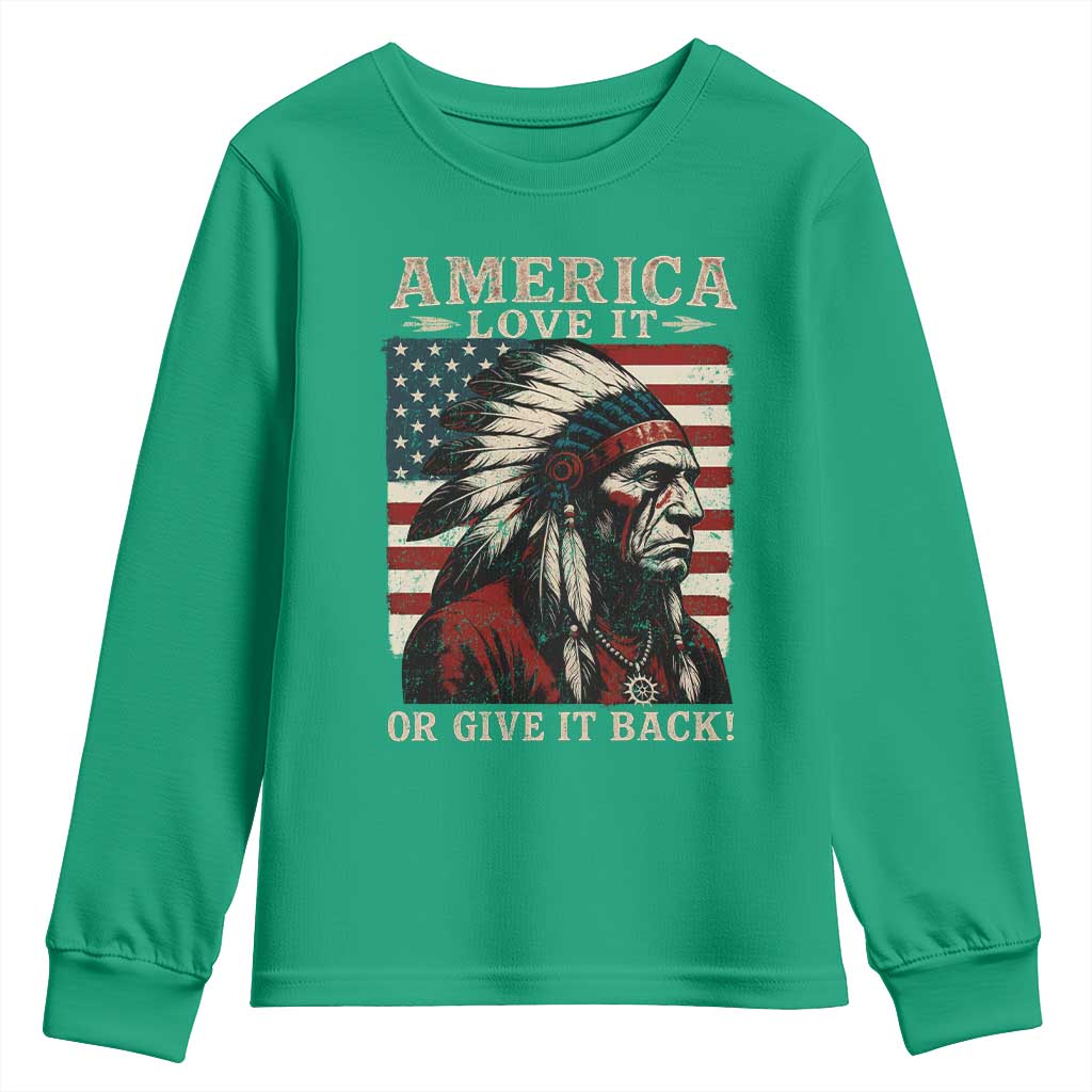 America Love It Or Give It Back Youth Sweatshirt Native American Chiefs Vintage USA Flag - Wonder Print Shop