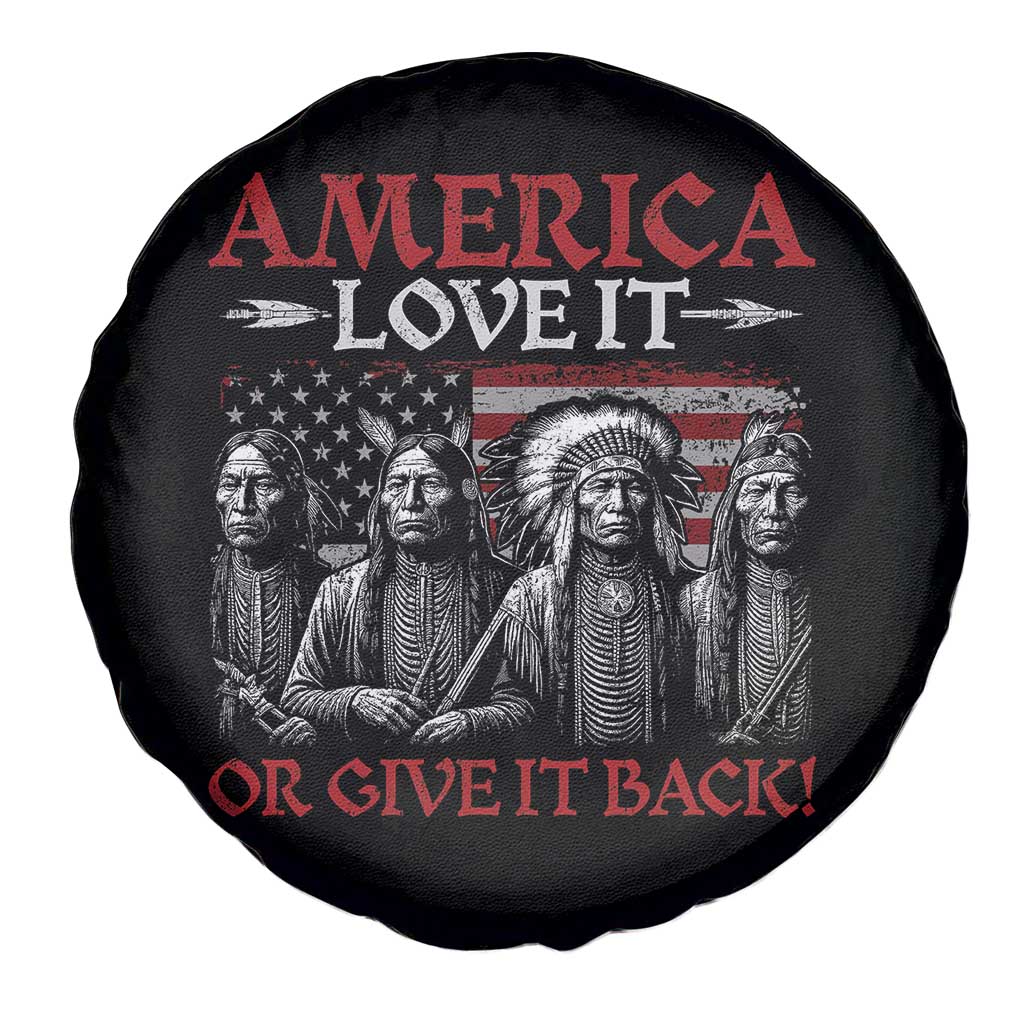 America Love It Or Give It Back Spare Tire Cover Native American Chiefs USA Flag - Wonder Print Shop