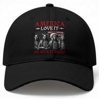 America Love It Or Give It Back Baseball Cap Native American Chiefs USA Flag