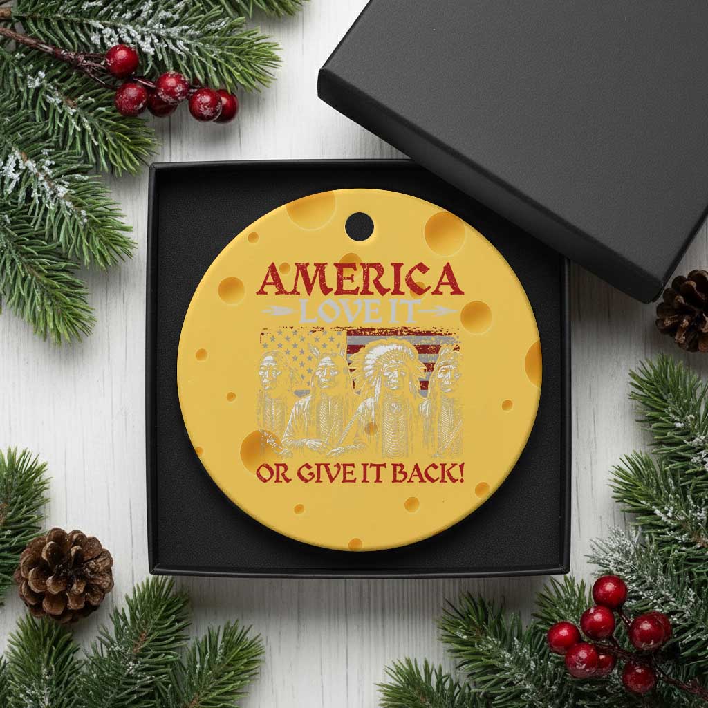 America Love It Or Give It Back Ceramic Ornament Native American Chiefs USA Flag