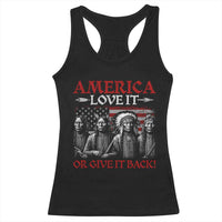 America Love It Or Give It Back Racerback Tank Top Native American Chiefs USA Flag - Wonder Print Shop