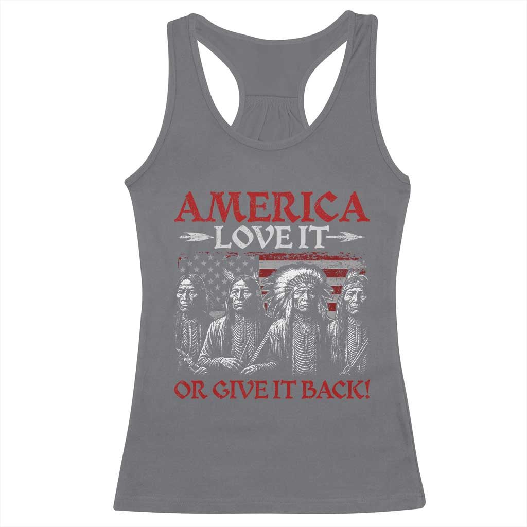 America Love It Or Give It Back Racerback Tank Top Native American Chiefs USA Flag - Wonder Print Shop