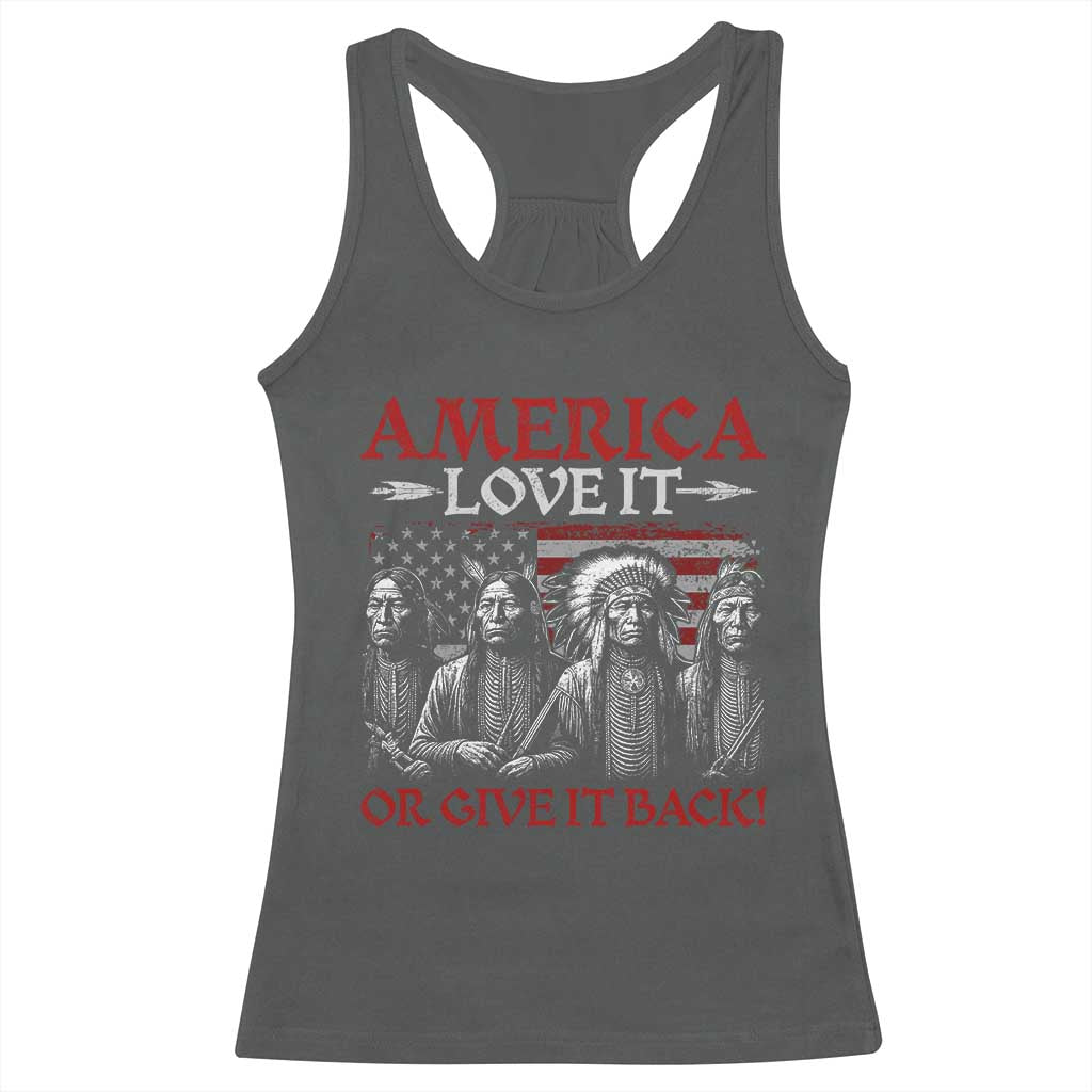 America Love It Or Give It Back Racerback Tank Top Native American Chiefs USA Flag - Wonder Print Shop