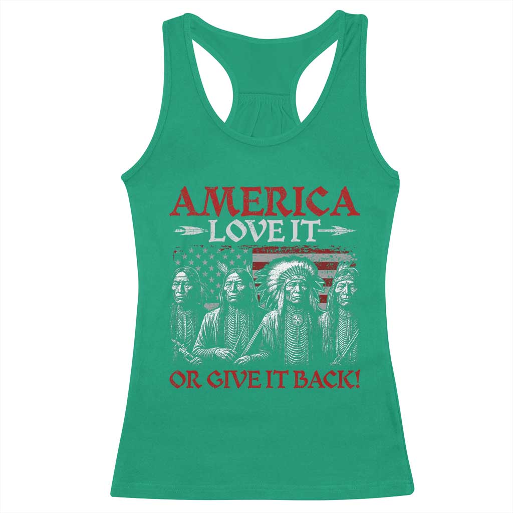 America Love It Or Give It Back Racerback Tank Top Native American Chiefs USA Flag - Wonder Print Shop